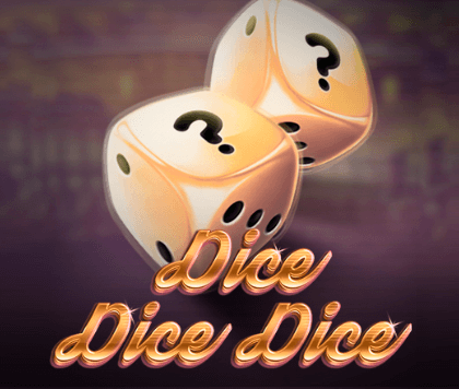 Dice Dice Dice