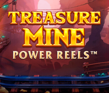 Treasure Mine Power Reels
