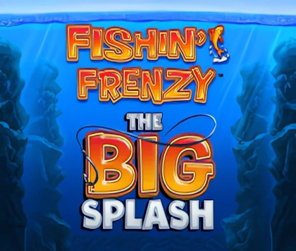 Fishin’ Frenzy The Big Splash