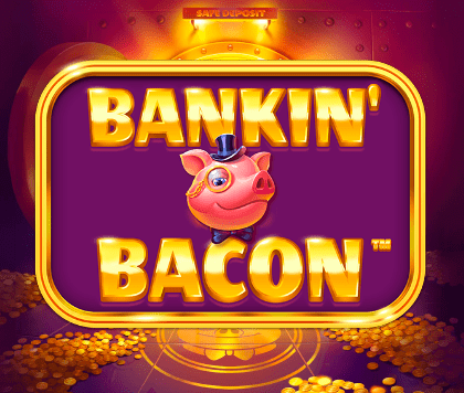 Bankin' Bacon