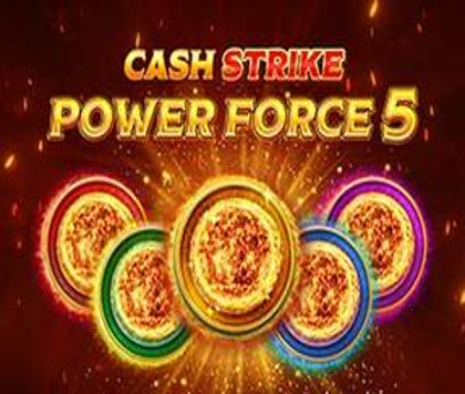Cash strike Power force 5