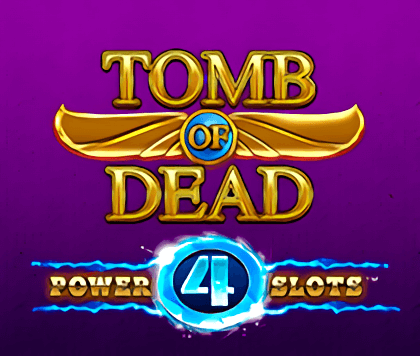 Tomb of Dead Power 4 slots