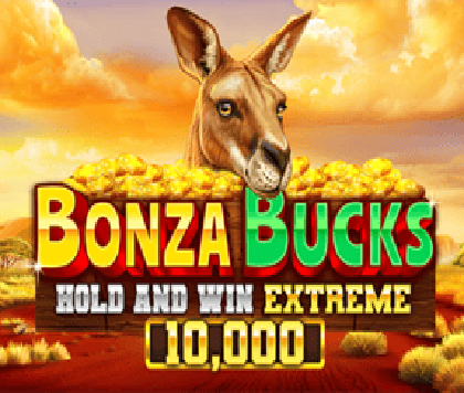 Bonza Bucks Hold and Win Extreme 10,000