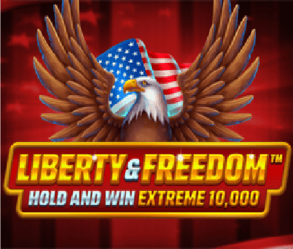 Liberty and Freedom Hold and Win Extreme 10,000