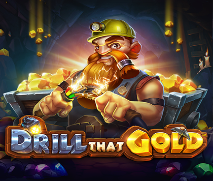 Drill that Gold