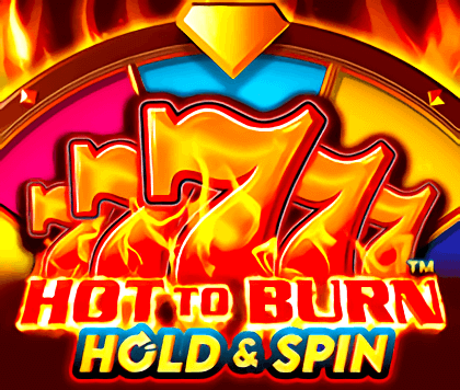 Hot to Burn Hold and Spin