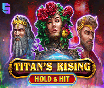 Titan's Rising - Hold & Hit.