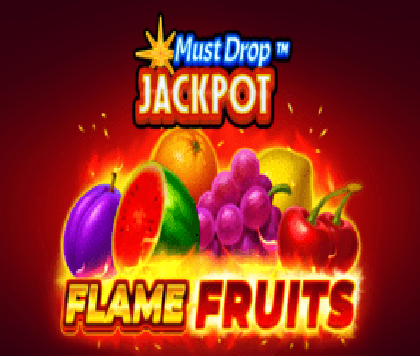 Must Drop JACKPOT Flame Fruits